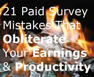 21 Paid Survey Mistakes That Obliterate Your Earnings & Productivity burning money cash