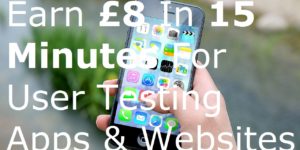 Earn £8 In 15 Minutes For User Testing Apps & Websites usability