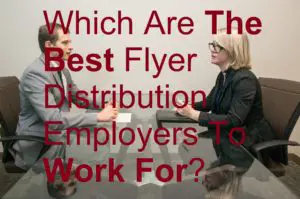 Which Are The Best Flyer Distribution Employers To Work For? employer scam biller billing brochure business cards catalog deliver delivery distributing distribution door drop earn jobs leaflet leafleter magazine make money marketing menus newspaper poster sell selling tasks