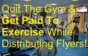 Quit The Gym & Get Paid To Exercise While Distributing Flyers! cycling walking exercise fitness gym picture biller billing brochure business cards catalog deliver delivery distribute distributing distribution distributor door drop earn flyer jobs leaflet leafleter magazine make money marketing menus newspaper poster sell selling
