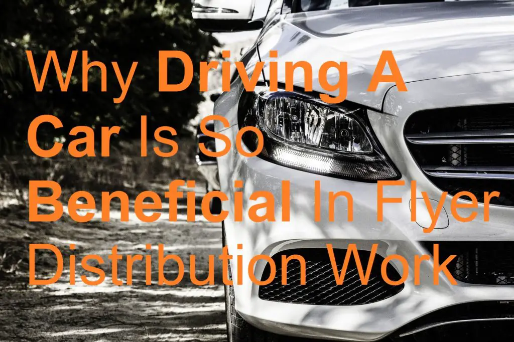 Why Driving A Car Is So Beneficial In Flyer Distribution Work picture mercedes car drive driver driving owner travel vehicle biller billing brochure business cards catalog deliver delivery distribute distributing distribution distributor door drop earn flyer jobs leaflet leafleter magazine make money marketing menus newspaper poster sell selling