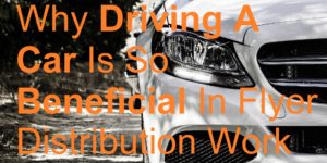 Why Driving A Car Is So Beneficial In Flyer Distribution Work picture mercedes car drive driver driving owner travel vehicle biller billing brochure business cards catalog deliver delivery distribute distributing distribution distributor door drop earn flyer jobs leaflet leafleter magazine make money marketing menus newspaper poster sell selling