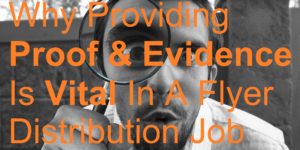 Why Providing Proof Evidence Is Vital In A Flyer Distribution Job picture magnifying glass camera entrepreneur entrepreneurship evidence gps navigation proof prove proven proved record recorder supervise supervisor supervision track tracker biller billing brochure business cards catalog deliver delivery distribute distributing distribution distributor door drop earn flyer jobs leaflet leafleter magazine make money marketing menus newspaper poster sell selling