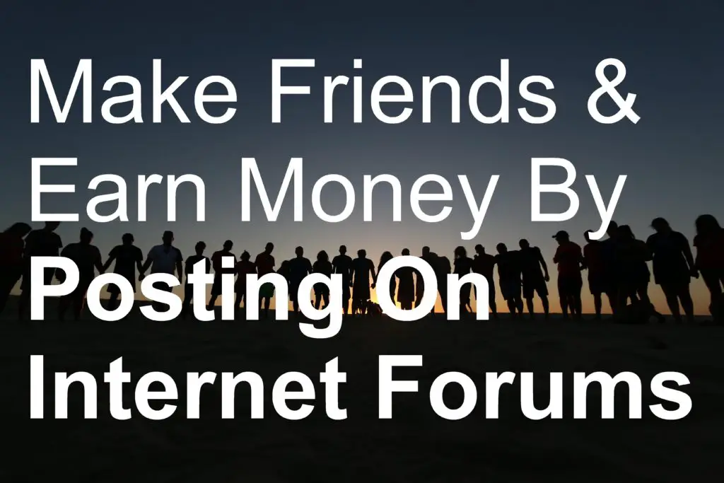 Make Friends Earn Money By Posting On Internet Forums picture jobs work online from home bulletin message discussion boards